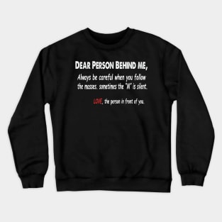 Dear Person Behind Me Crewneck Sweatshirt